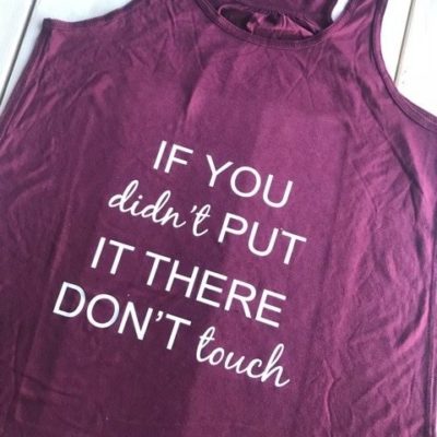 Ladies Tank Top - Don't Touch It