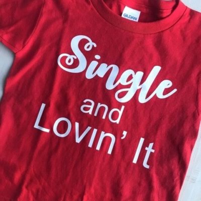 Valentines Day- Single And Lovin' It
