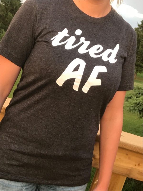 Ladies T-shirt - Tired AF