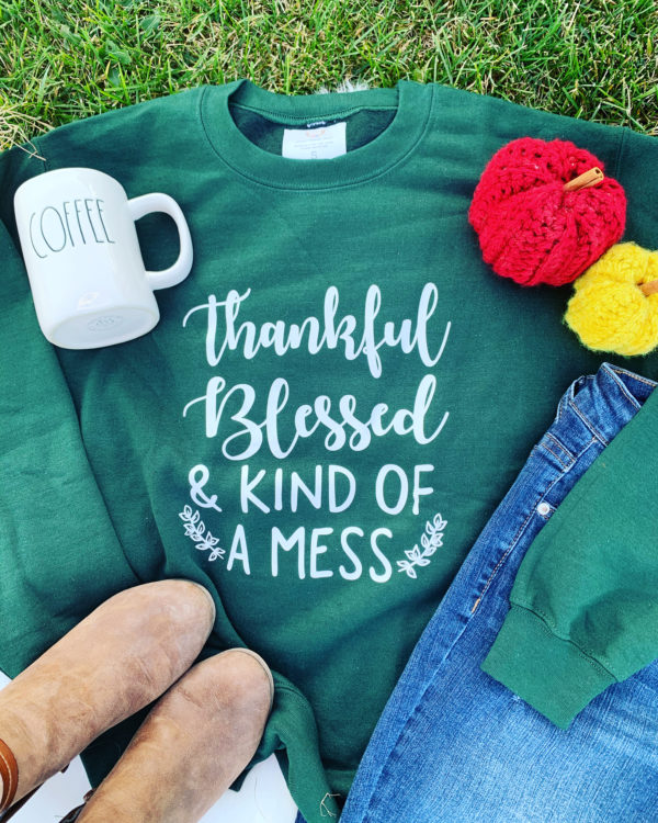 Ladies Crew Neck Sweatshirt - Thankful, Blessed and Kind of a Mess