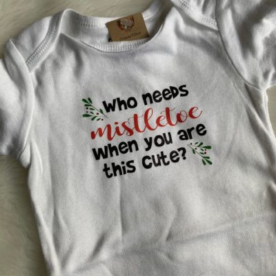 Kids T-shirt/Onesie- Who needs Mistletoe?