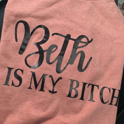 Ladies T-shirt - Beth is my B****