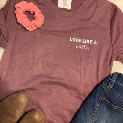Ladies T-shirt - Love Like A Mother