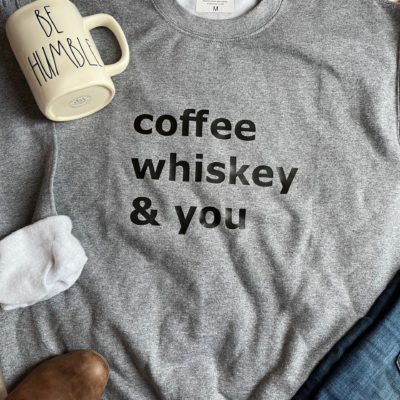 Ladies Crew Neck Sweatshirt - coffee, whiskey & you