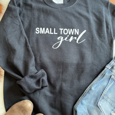 Ladies Crew Neck Sweatshirt - Small Town Girl