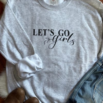 Ladies Crew Neck Sweatshirt - Lets Go Girls