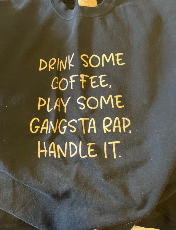 Ladies Crew Neck Sweatshirt - drink some coffee