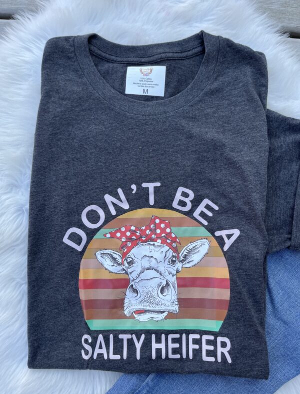 Ladies Crew Neck Sweatshirt - dont be a salty heifer