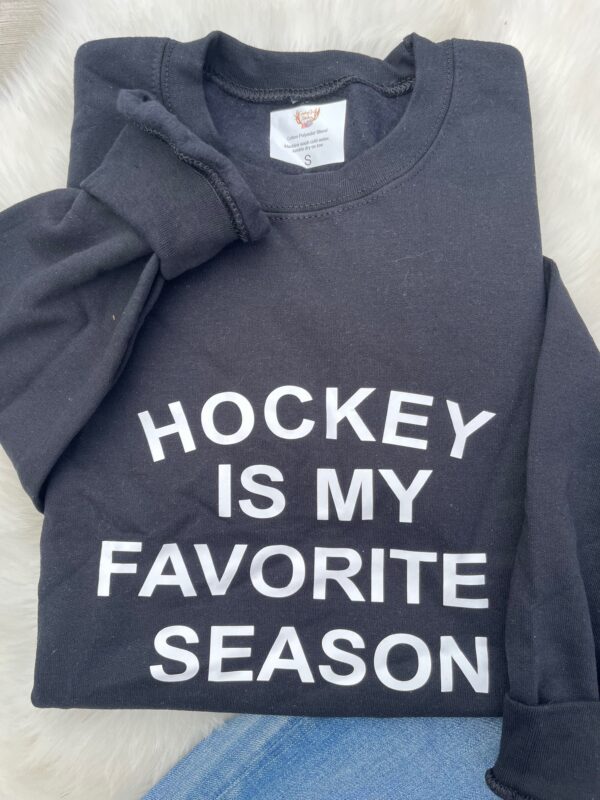Ladies Crew Neck Sweatshirt - hockey is my favourite season